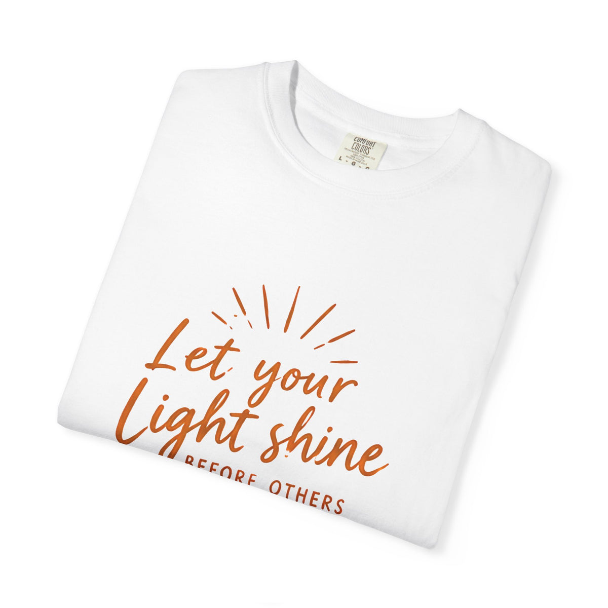 Let Your Light Shine — Matthew 5:16 Tee