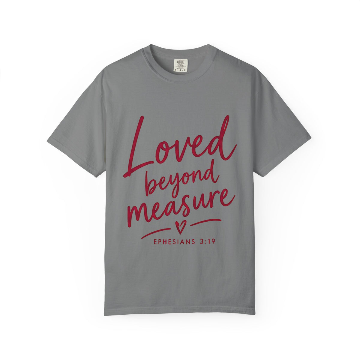 Loved Beyond Measure Christian T-Shirt – Ephesians 3:19