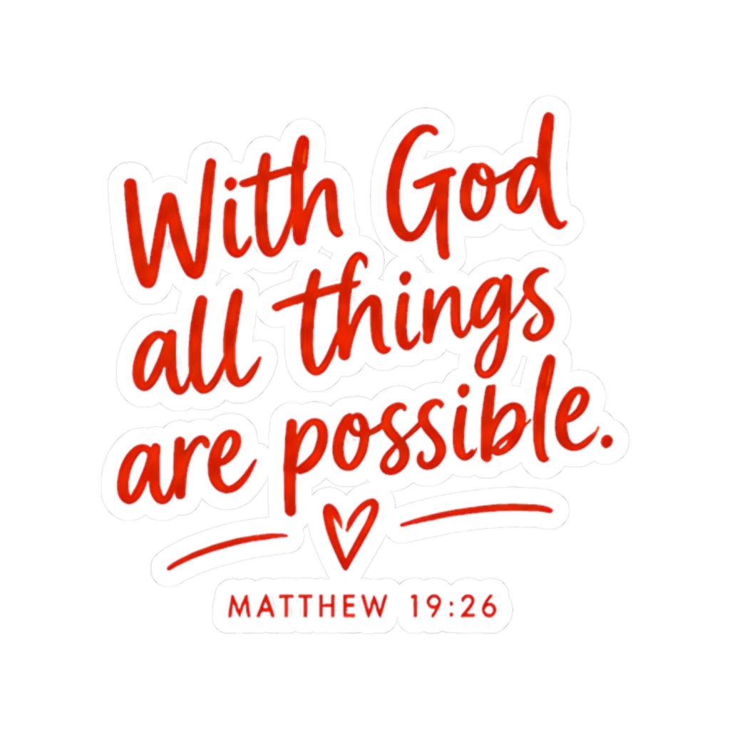 With God All Things Are Possible Kiss-Cut Sticker – Matthew 19:26