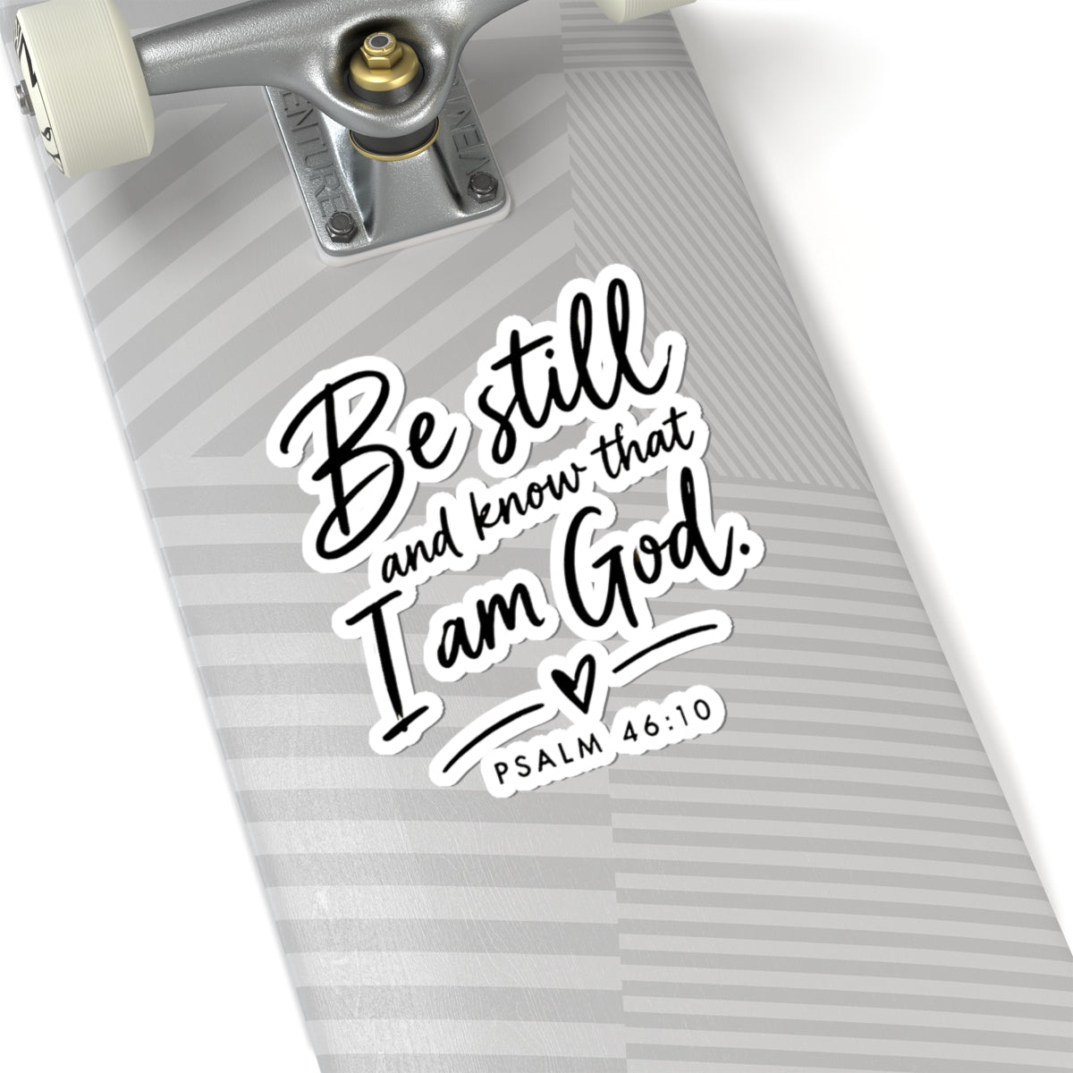 Be Still and Know That I Am God Psalm 46:10 Kiss-Cut Sticker