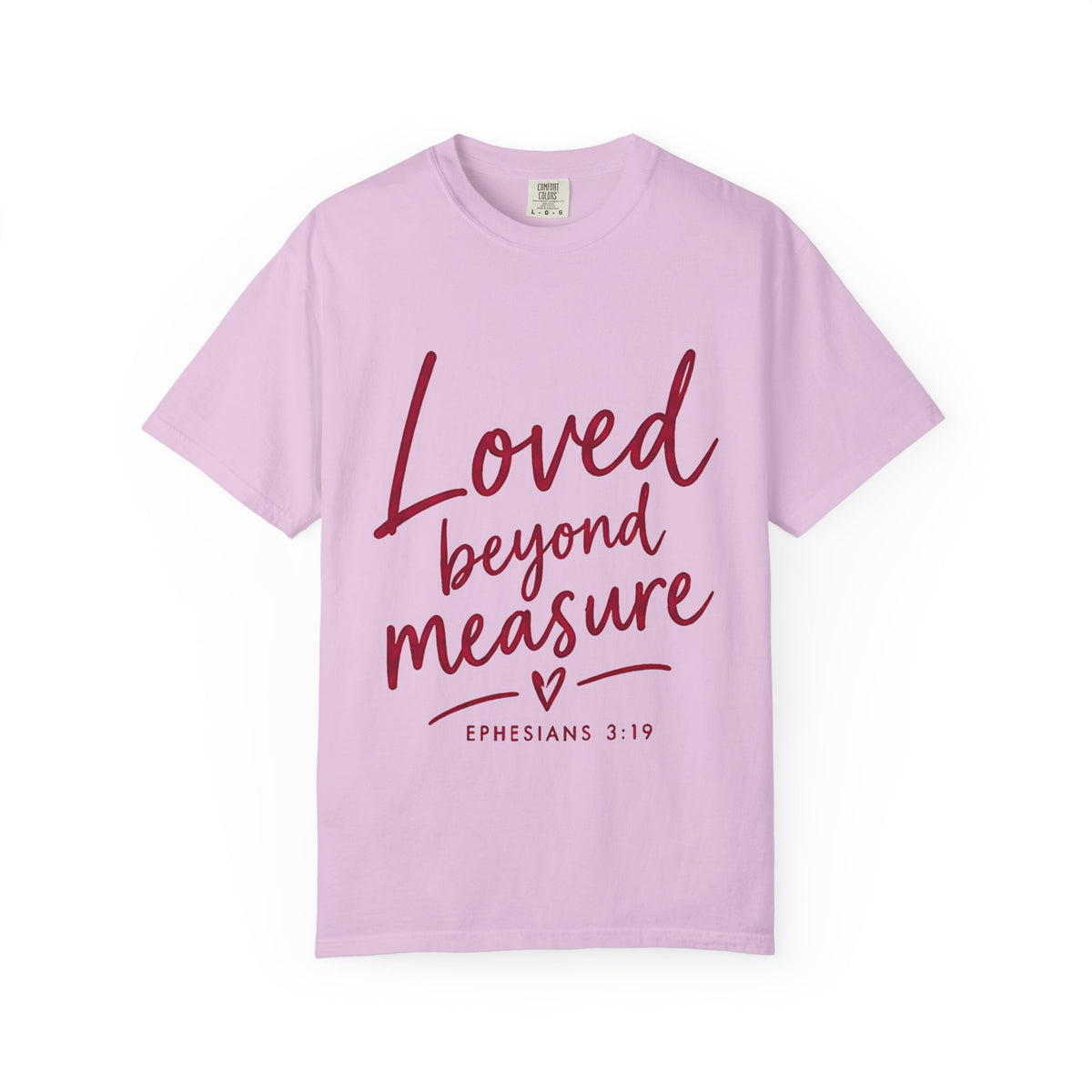 Loved Beyond Measure Christian T-Shirt – Ephesians 3:19