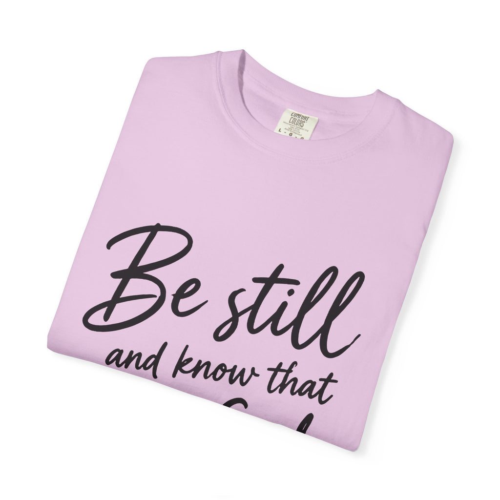 Be Still Psalm 46:10 T-Shirt — Inspirational Christian Tee