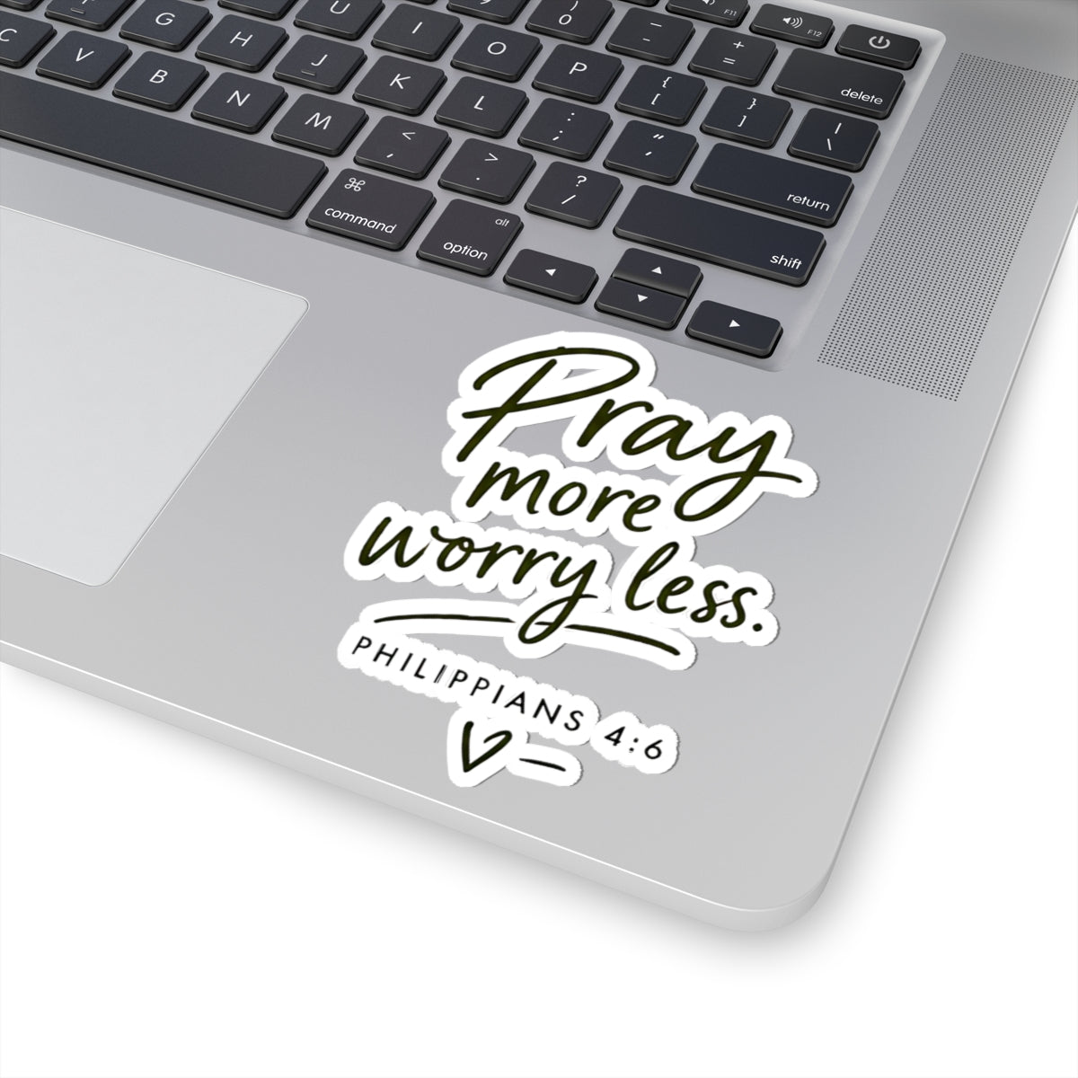 Pray More Worry Less Philippians 4:6 Kiss-Cut Sticker
