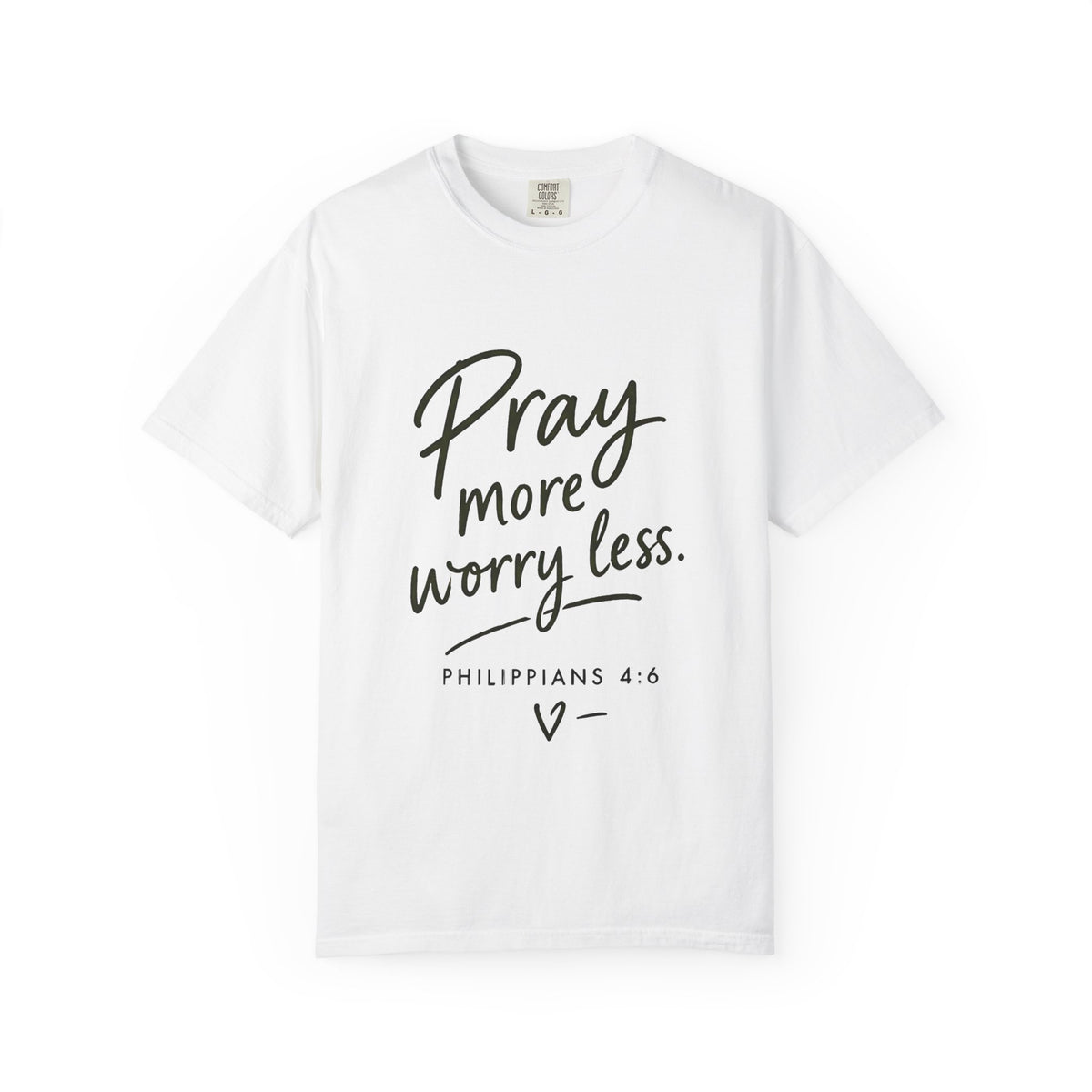 Pray More Worry Less T-Shirt — Philippians 4:6 Christian Tee