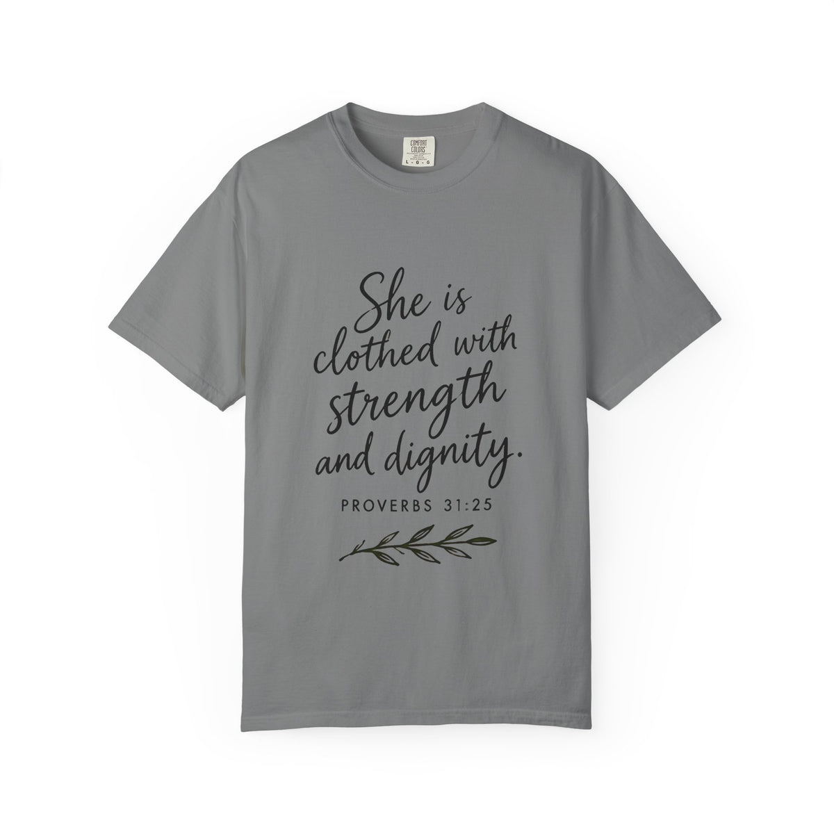 Proverbs 31:25 'She is Clothed with Strength and Dignity' Inspirational T‑Shirt