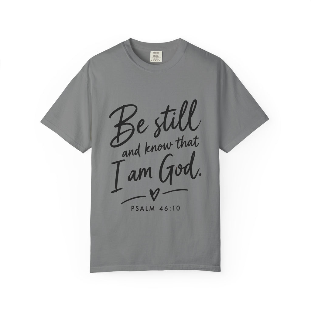 Be Still Psalm 46:10 T-Shirt — Inspirational Christian Tee