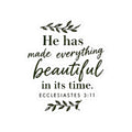 Ecclesiastes 3:11 “He Has Made Everything Beautiful” Inspirational Christian Sticker