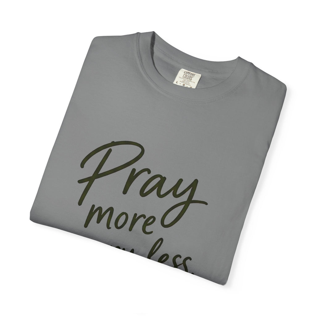 Pray More Worry Less T-Shirt — Philippians 4:6 Christian Tee