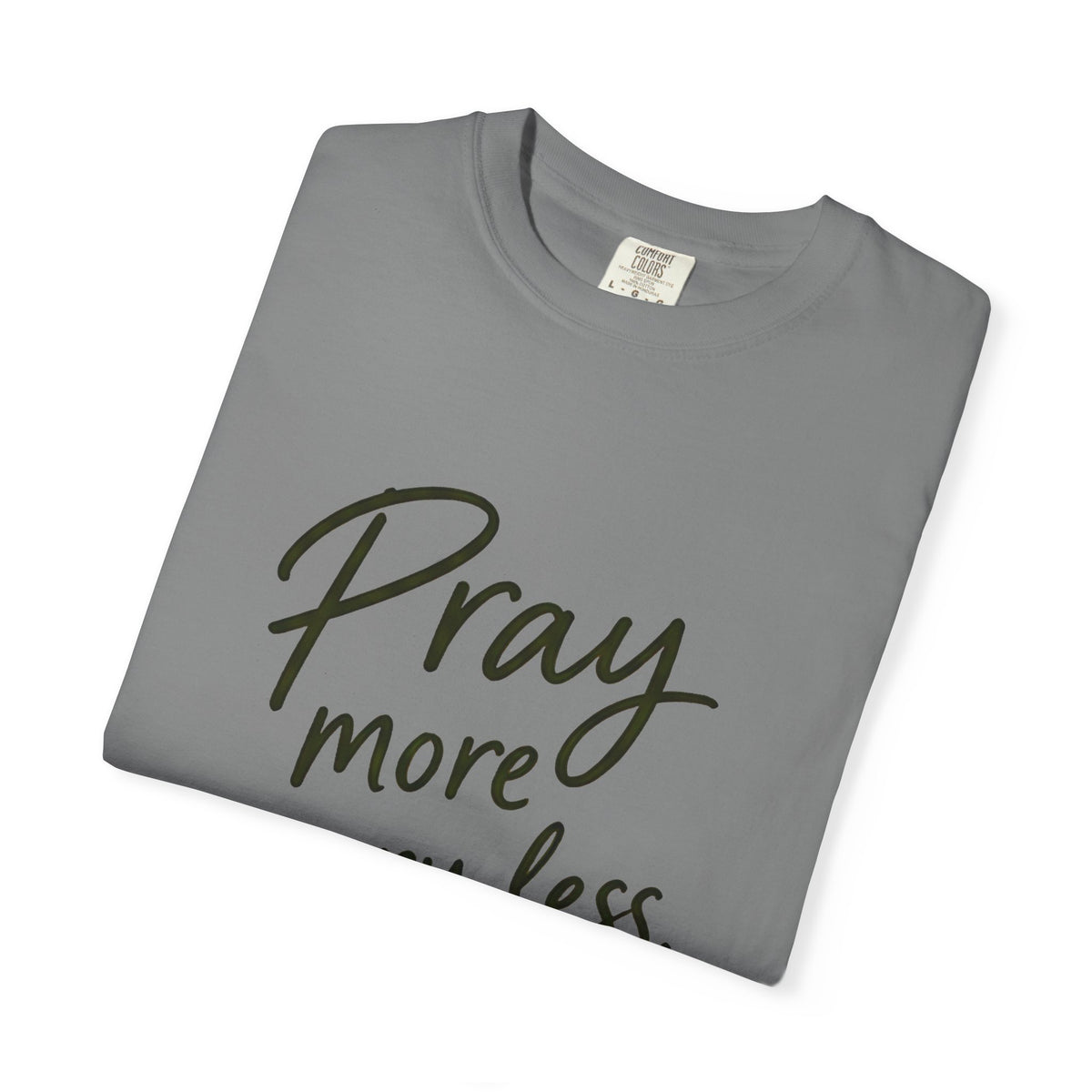 Pray More Worry Less T-Shirt — Philippians 4:6 Christian Tee