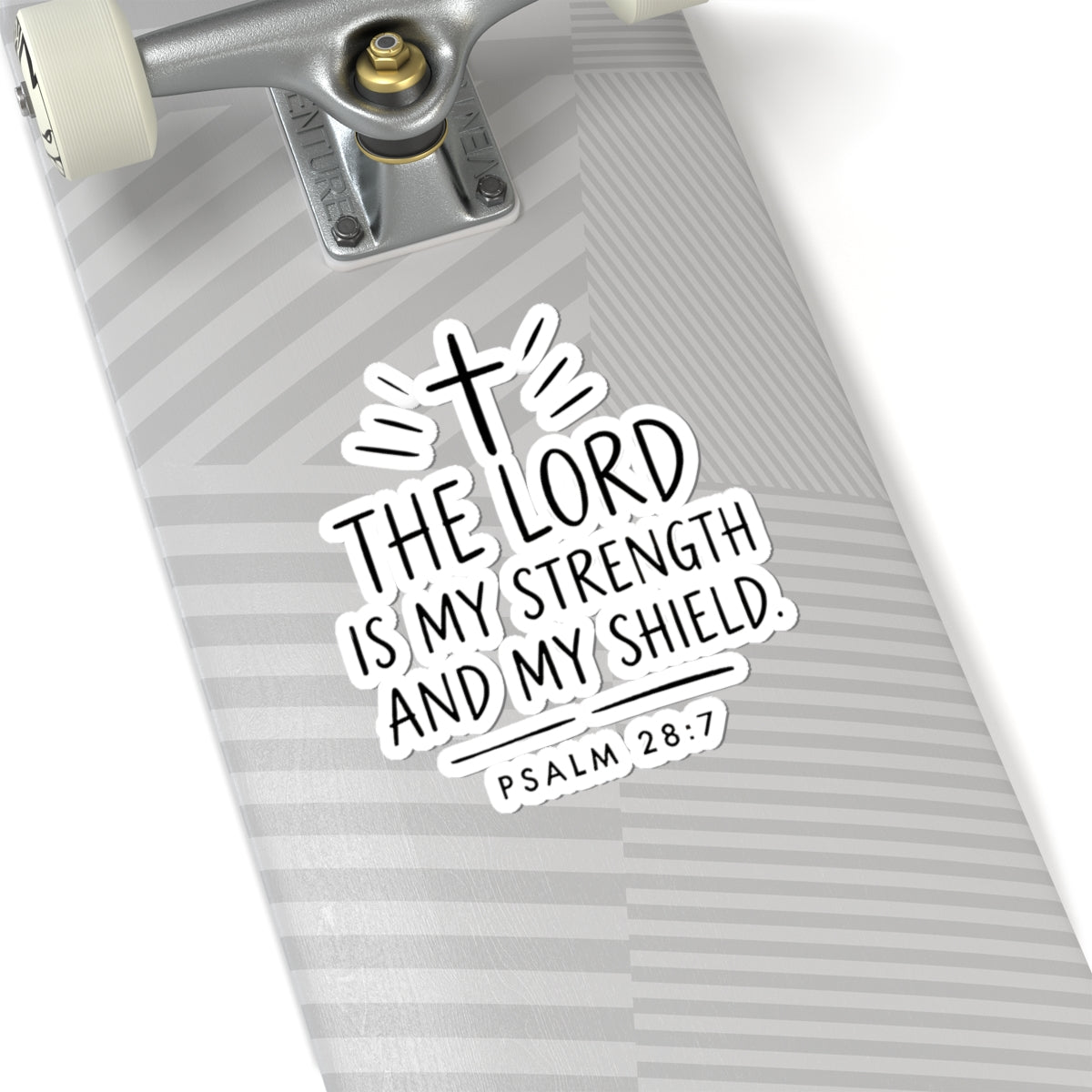 “The Lord Is My Strength and My Shield” Psalm 28:7 Kiss-Cut Sticker