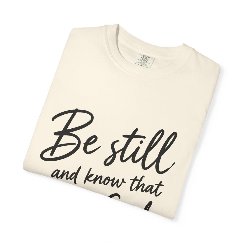 Be Still Psalm 46:10 T-Shirt — Inspirational Christian Tee