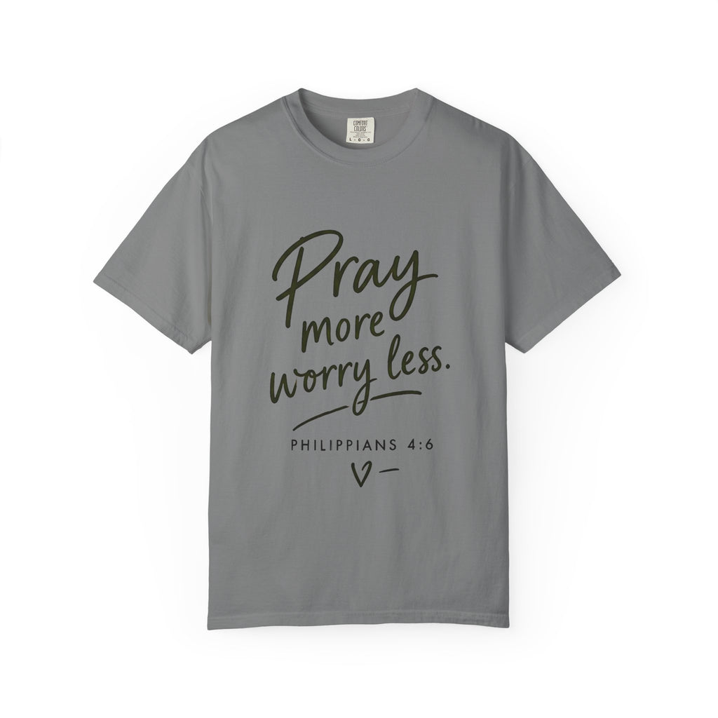 Pray More Worry Less T-Shirt — Philippians 4:6 Christian Tee