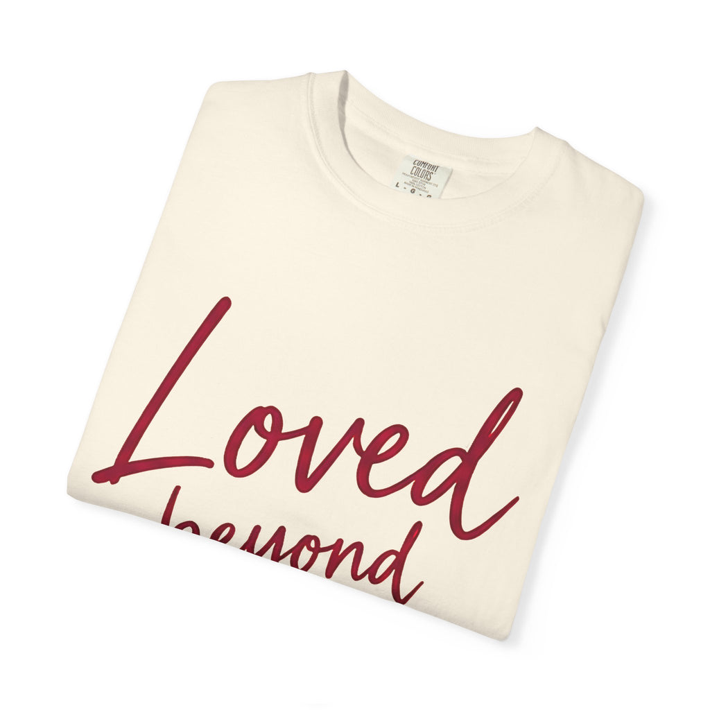 Loved Beyond Measure Christian T-Shirt – Ephesians 3:19