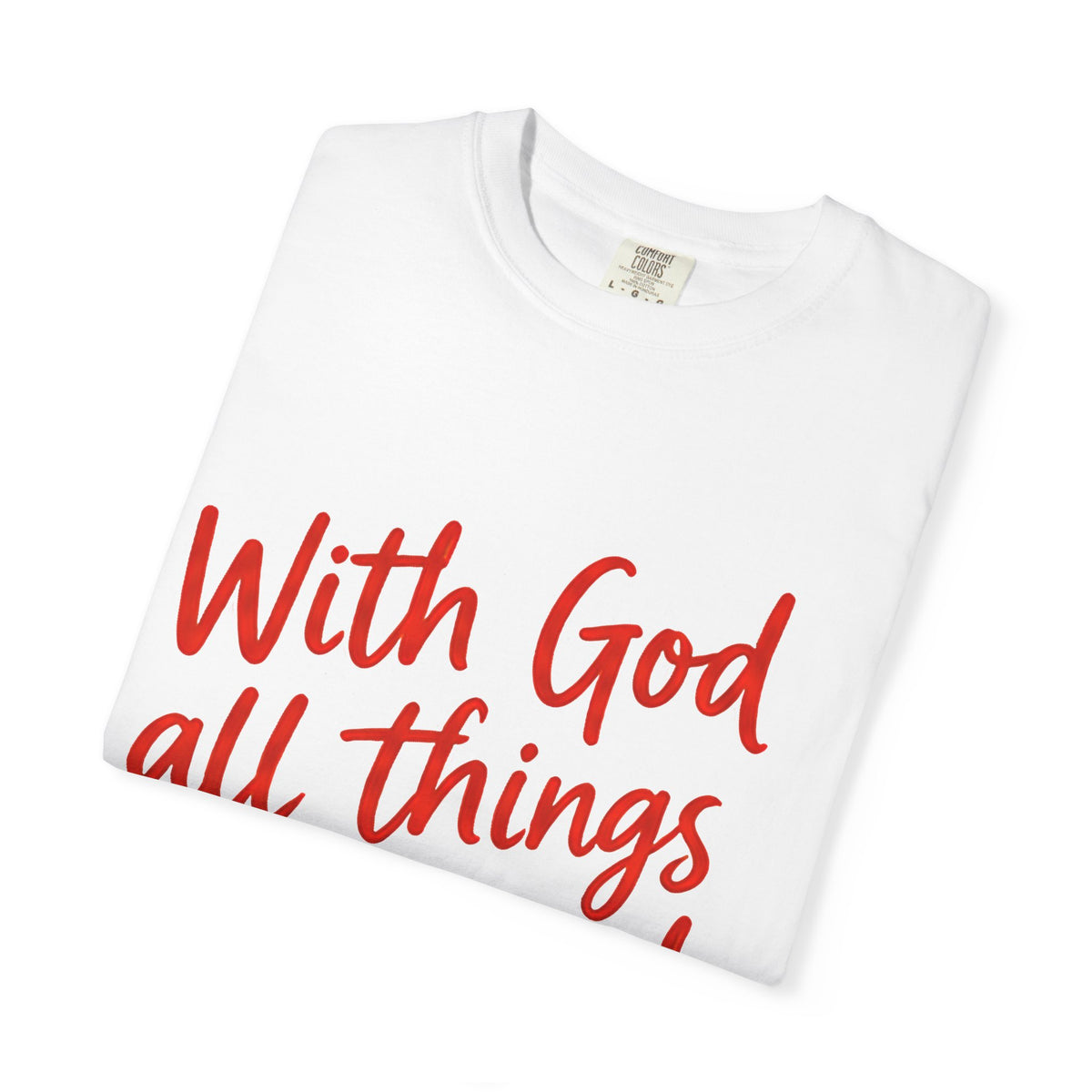 "With God All Things Are Possible" (Matthew 19:26) - Tee