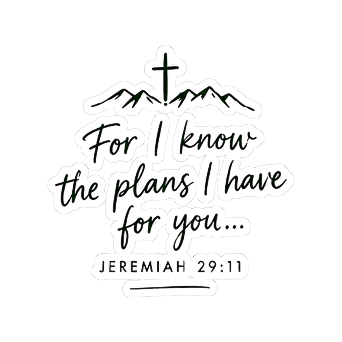 For I Know the Plans I Have for You Sticker – Jeremiah 29:11 Christian Vinyl Decal
