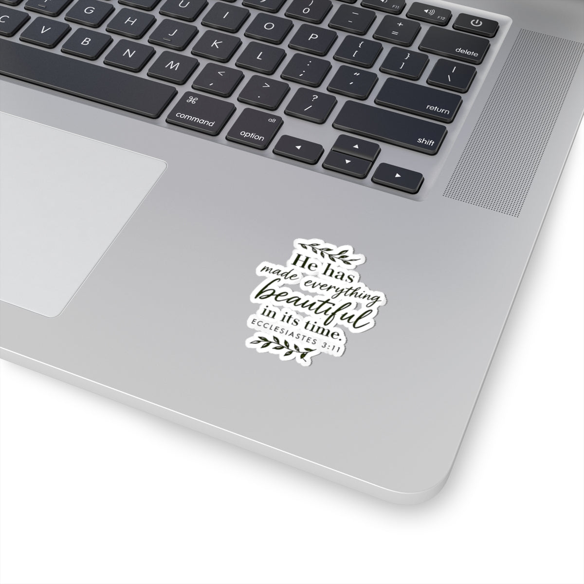 Ecclesiastes 3:11 “He Has Made Everything Beautiful” Inspirational Christian Sticker