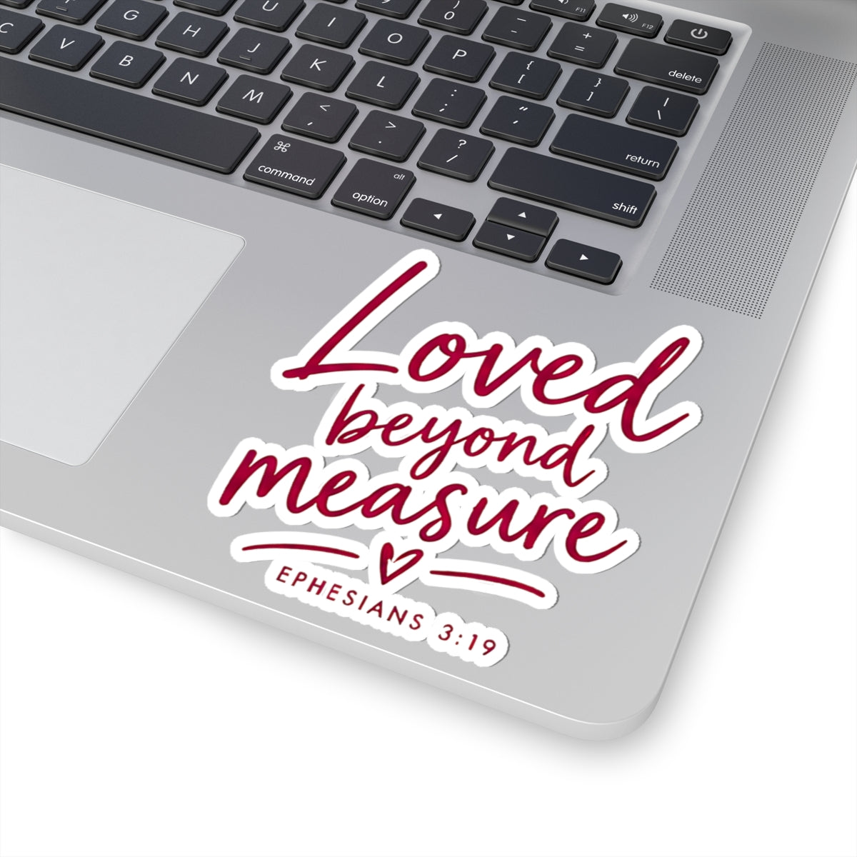 Loved Beyond Measure Kiss-Cut Sticker – Christian Faith Gift, Ephesians 3:19