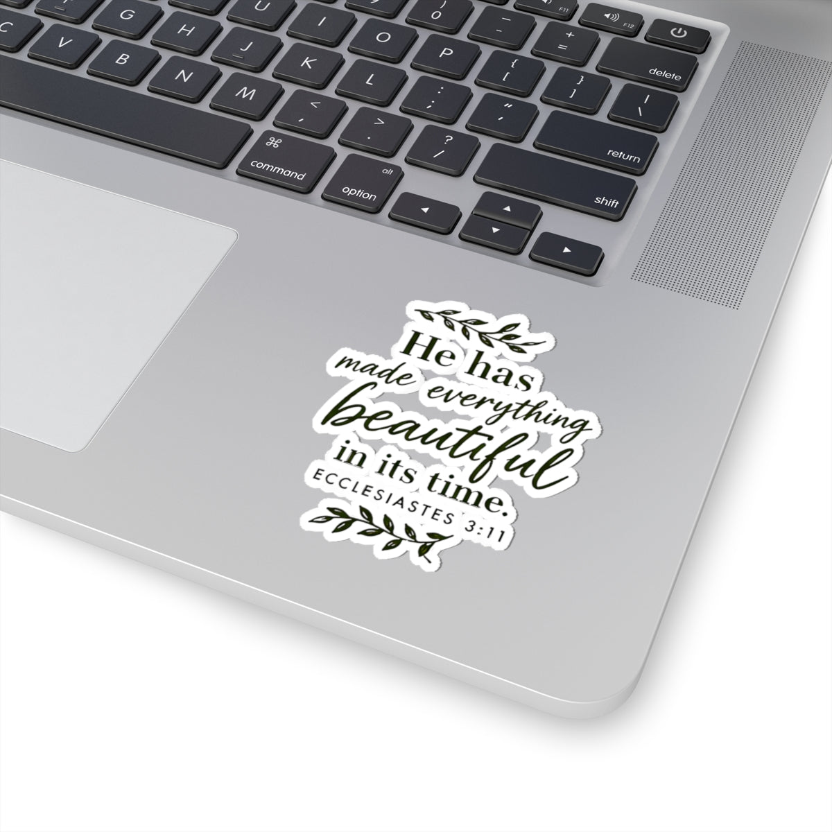 Ecclesiastes 3:11 “He Has Made Everything Beautiful” Inspirational Christian Sticker