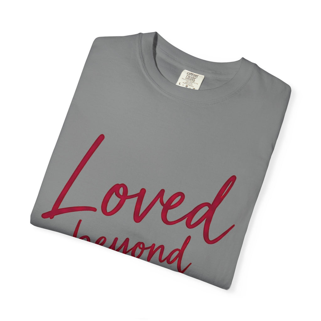 Loved Beyond Measure Christian T-Shirt – Ephesians 3:19