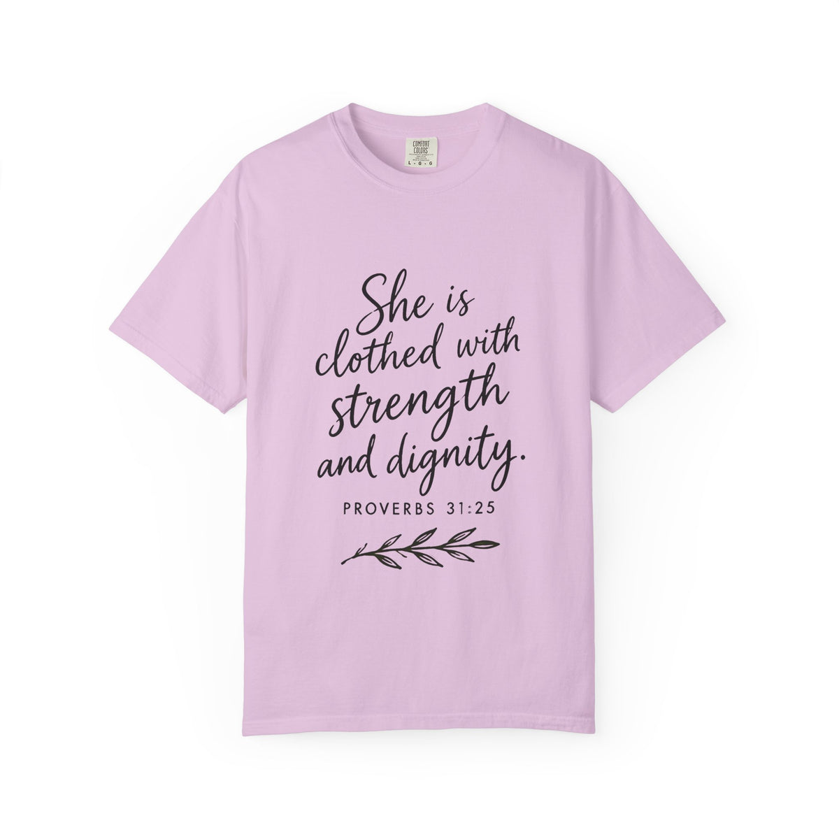 Proverbs 31:25 'She is Clothed with Strength and Dignity' Inspirational T‑Shirt