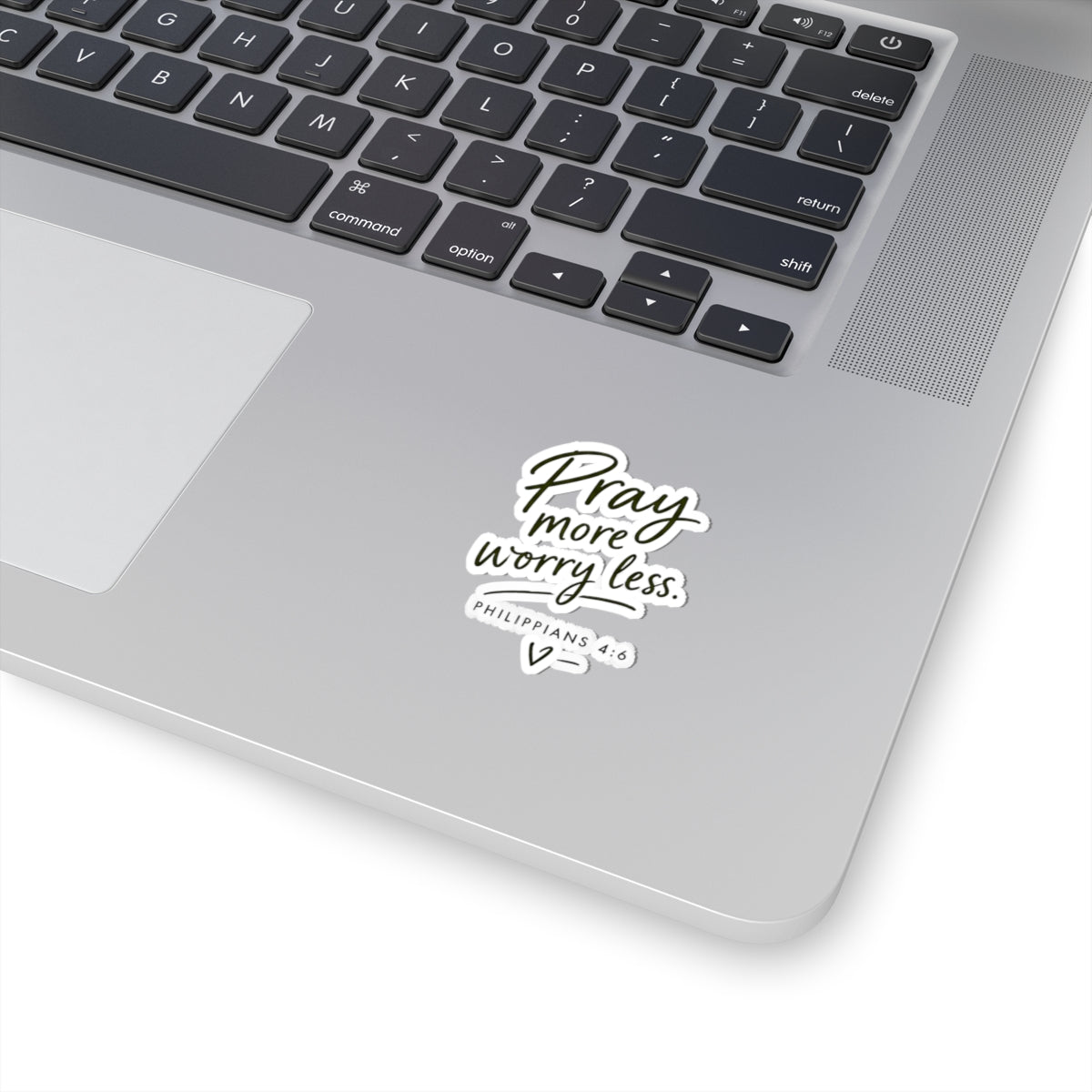 Pray More Worry Less Philippians 4:6 Kiss-Cut Sticker