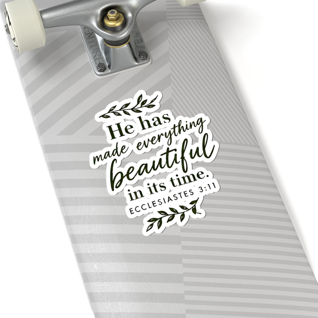 Ecclesiastes 3:11 “He Has Made Everything Beautiful” Inspirational Christian Sticker