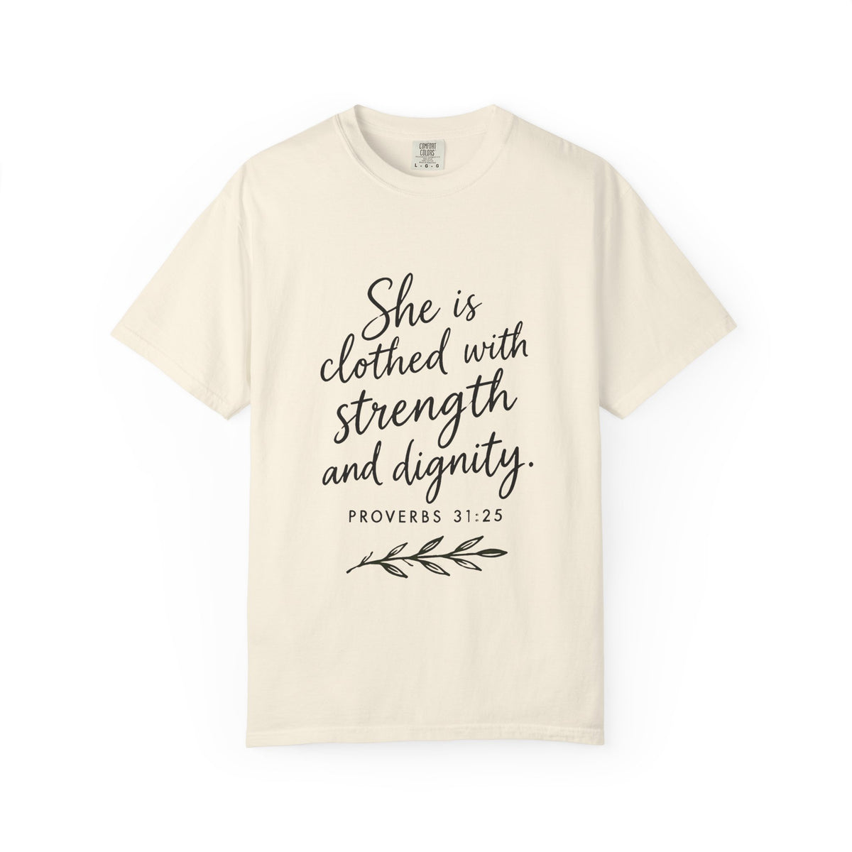 Proverbs 31:25 'She is Clothed with Strength and Dignity' Inspirational T‑Shirt