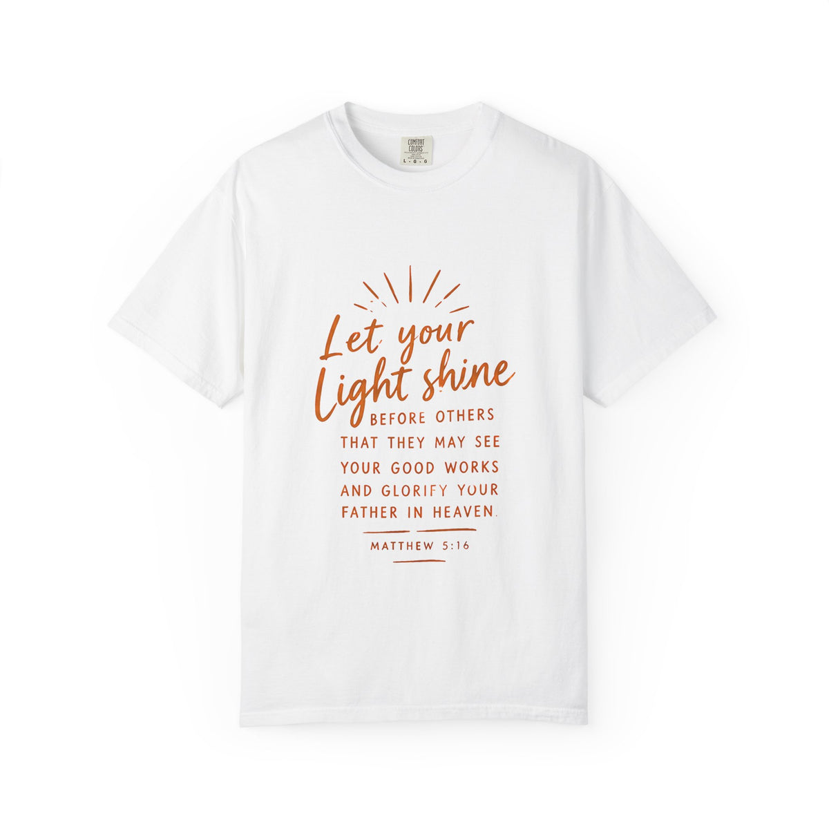 Let Your Light Shine — Matthew 5:16 Tee