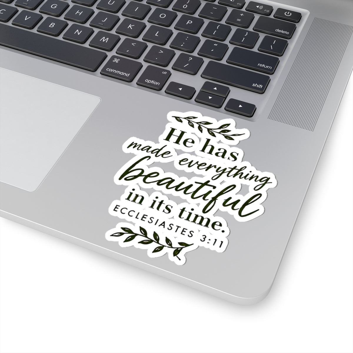 Ecclesiastes 3:11 “He Has Made Everything Beautiful” Inspirational Christian Sticker