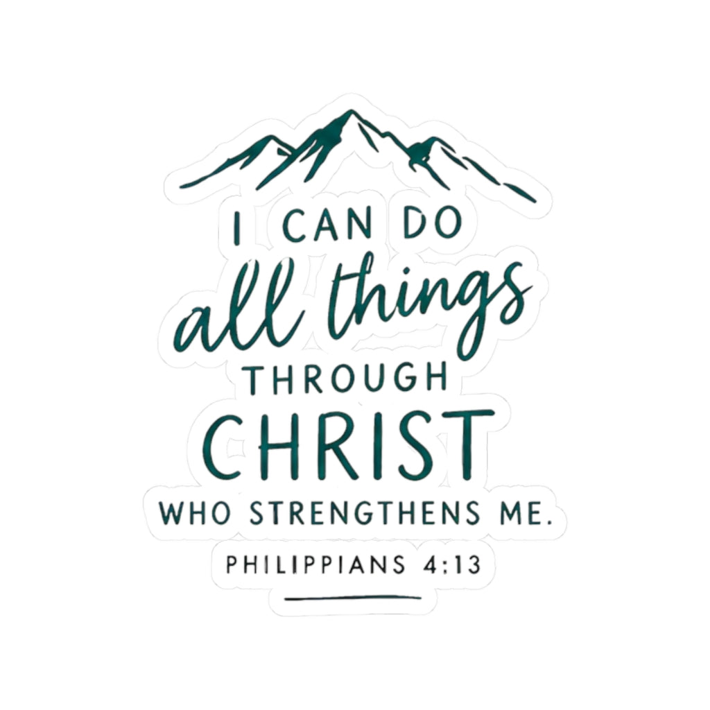 Philippians 4:13 Sticker – I Can Do All Things Through Christ Christian Vinyl Decal