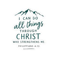 Philippians 4:13 Sticker – I Can Do All Things Through Christ Christian Vinyl Decal