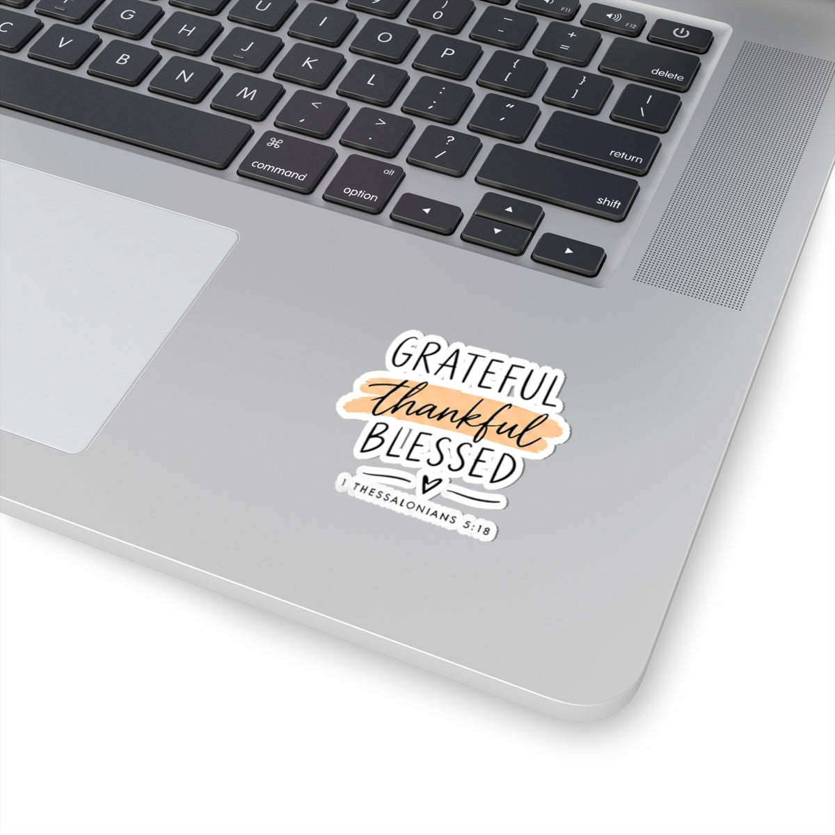 Grateful Thankful Blessed Sticker – 1 Thessalonians 5:18 Christian Vinyl Decal