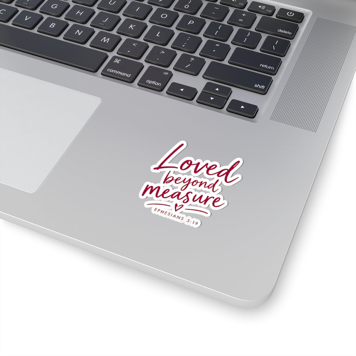 Loved Beyond Measure Kiss-Cut Sticker – Christian Faith Gift, Ephesians 3:19